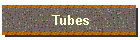 Tubes